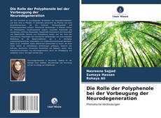 Capa do livro de Die Rolle der Polyphenole bei der Vorbeugung der Neurodegeneration 