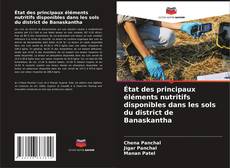 Buchcover von État des principaux éléments nutritifs disponibles dans les sols du district de Banaskantha