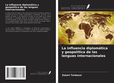 Borítókép a  La influencia diplomática y geopolítica de las lenguas internacionales - hoz