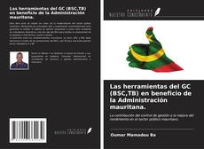 Bookcover of Las herramientas del GC (BSC,TB) en beneficio de la Administración mauritana.