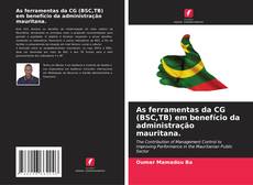 Bookcover of As ferramentas da CG (BSC,TB) em benefício da administração mauritana.