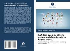 Auf dem Weg zu einem neuen sozialen Ansatz in Argentinien: kitap kapağı