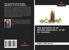 Bookcover of The essential oil of Mentha piperata L. in all its richness