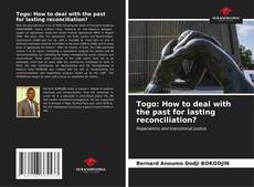 Couverture de Togo: How to deal with the past for lasting reconciliation?