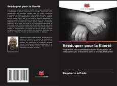 Bookcover of Rééduquer pour la liberté
