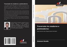 Bookcover of Traversata tra moderno e postmoderno: