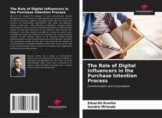 The Role of Digital Influencers in the Purchase Intention Process kitap kapağı