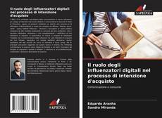 Bookcover of Il ruolo degli influenzatori digitali nel processo di intenzione d'acquisto