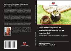 Couverture de Défis technologiques et opportunités pour le yerba maté ombré
