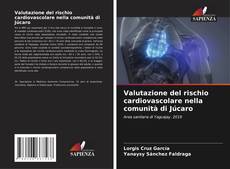 Valutazione del rischio cardiovascolare nella comunità di Júcaro kitap kapağı
