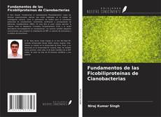 Fundamentos de las Ficobiliproteínas de Cianobacterias的封面