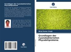 Bookcover of Grundlagen der Cyanobakteriellen Phycobiliproteine