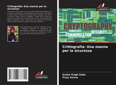 Bookcover of Crittografia: Una manna per la sicurezza