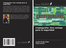 Couverture de Criptografía: Una ventaja para la seguridad
