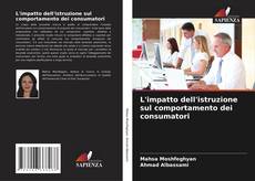 Bookcover of L'impatto dell'istruzione sul comportamento dei consumatori