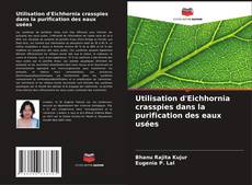 Utilisation d'Eichhornia crasspies dans la purification des eaux usées kitap kapağı