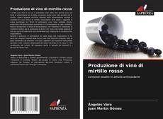 Couverture de Produzione di vino di mirtillo rosso