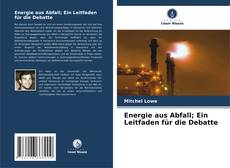 Portada del libro de Energie aus Abfall; Ein Leitfaden für die Debatte