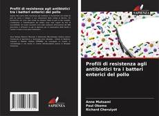 Portada del libro de Profili di resistenza agli antibiotici tra i batteri enterici del pollo