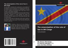 Portada del libro de The emancipation of the rule of law in DR Congo