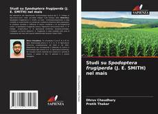 Buchcover von Studi su Spodoptera frugiperda (J. E. SMITH) nel mais