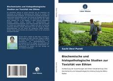 Bookcover of Biochemische und histopathologische Studien zur Toxizität von Ethion