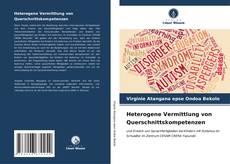 Bookcover of Heterogene Vermittlung von Querschnittskompetenzen