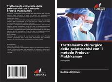 Trattamento chirurgico della palatoschisi con il metodo Frolova-Makhkamov的封面
