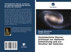 Bookcover of Veränderliche Sterne: Schlüssel zur stellaren Entwicklung und zur Struktur der Galaxien