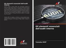 Bookcover of Gli elementi essenziali dell'audit interno