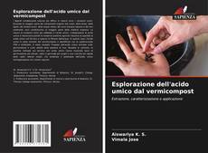 Capa do livro de Esplorazione dell'acido umico dal vermicompost 