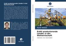 Bookcover of Erdöl produzierende Länder in der Weltwirtschaft