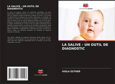 Обложка LA SALIVE - UN OUTIL DE DIAGNOSTIC