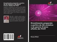 Bookcover of Rivestimento preparato a partire da HA sintetico e da guscio d'uovo: effetto del PCHT
