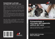 Buchcover von Fisiopatologia e chirurgia dell'apparato uditivo del cane