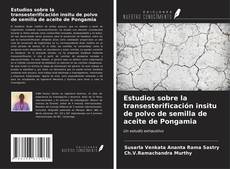 Обложка Estudios sobre la transesterificación insitu de polvo de semilla de aceite de Pongamia