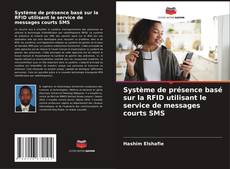 Système de présence basé sur la RFID utilisant le service de messages courts SMS kitap kapağı