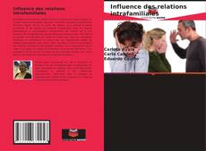 Bookcover of Influence des relations intrafamiliales