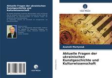 Bookcover of Aktuelle Fragen der ukrainischen Kunstgeschichte und Kulturwissenschaft