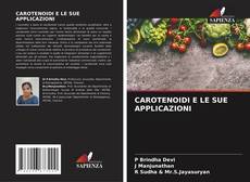 Bookcover of CAROTENOIDI E LE SUE APPLICAZIONI