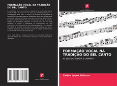 FORMAÇÃO VOCAL NA TRADIÇÃO DO BEL CANTO的封面