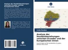 Analyse der Handelsbeziehungen zwischen Ecuador und der Europäischen Union的封面