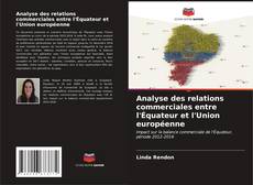 Buchcover von Analyse des relations commerciales entre l'Équateur et l'Union européenne