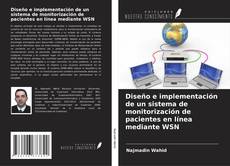 Portada del libro de Diseño e implementación de un sistema de monitorización de pacientes en línea mediante WSN