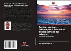 Capa do livro de Facteurs actuels influençant l'éducation; Enseignement des sciences 