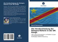 Bookcover of Die Verabschiedung der Bologna-Reform in der DR Kongo
