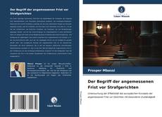 Bookcover of Der Begriff der angemessenen Frist vor Strafgerichten