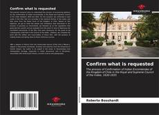 Bookcover of Confirm what is requested