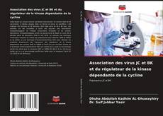 Buchcover von Association des virus JC et BK et du régulateur de la kinase dépendante de la cycline