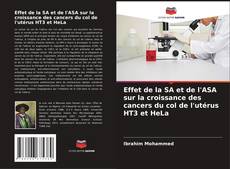 Bookcover of Effet de la SA et de l'ASA sur la croissance des cancers du col de l'utérus HT3 et HeLa